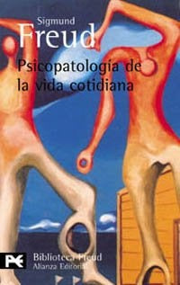 PSICOPATOLOGIA DE LA VIDA COTIDIANA | Sigmund Freud