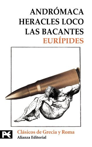 ANDROMACA; HERACLES LOCO; LAS BACANTES  | EURÍPIDES