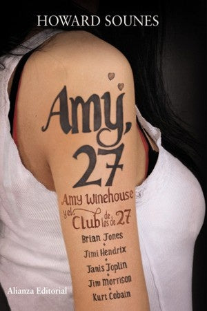 AMY 27 - AMY WINEHOUSE Y EL CLUB DE LOS 27.. | Howard Sounes