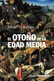 EL OTOÑO DE LA EDAD MEDIA.. | Huizinga