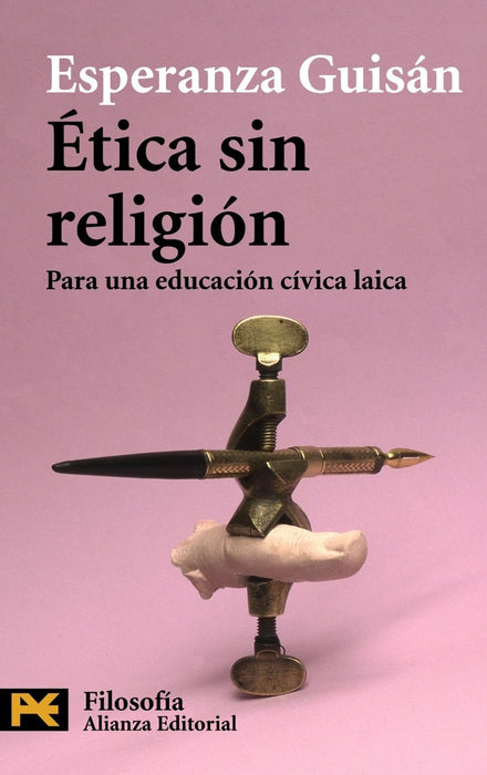 ÉTICA SIN RELIGIÓN.. | Esperanza Guisan