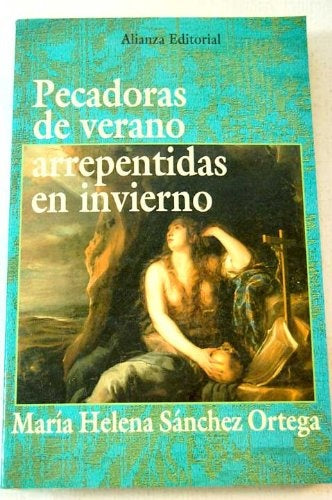 Pecadoras en verano, arrepentidas de invierno: El camino de la conversion femenina (Spanish Edition) | MariaHelenaSanchez Ortega