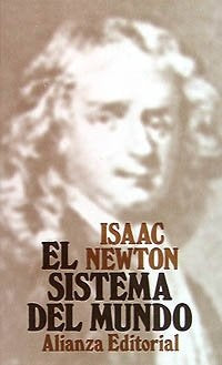 EL SISTEMA DEL MUNDO.. | Isaac Newton