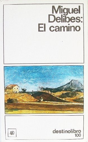 EL CAMINO*.. | Miguel Delibes