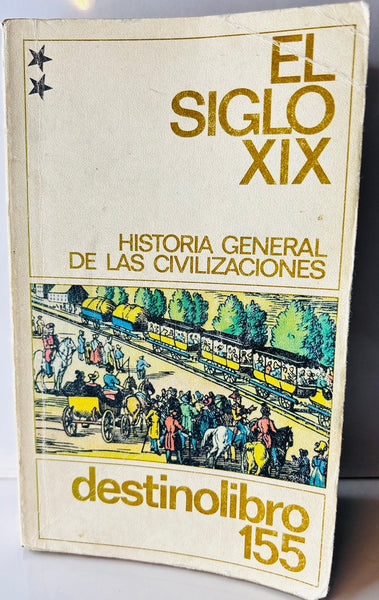 HISTORIA GENERAL DE LAS CIVILIZACIONES. EL SIGLO XIX.. | Maurice Crouzet