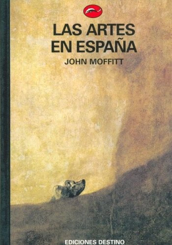 LAS ARTES EN ESPAÑA.. | John F. Moffitt