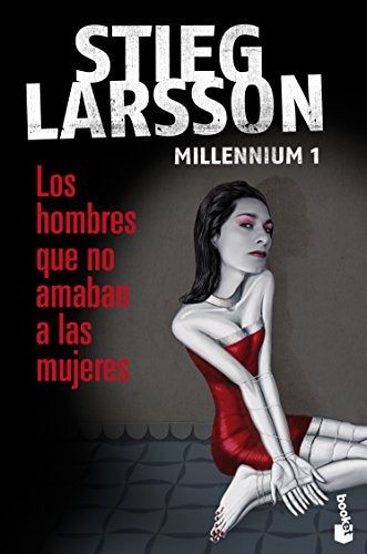 LOS HOMBRES QUE NO AMABAN A LAS MUJERES. | Stieg Larsson