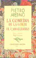 La comedia de la corte / El caballerizo | Pietro Aretino