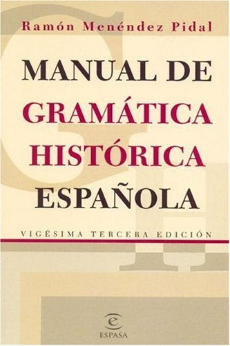 Manual de gramática histórica española - M. Pidal | Ramón