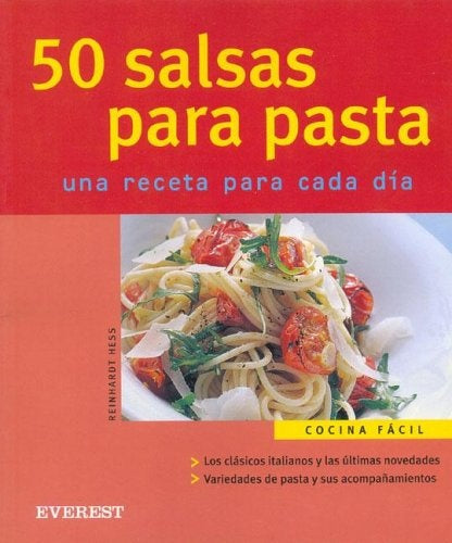 50 salsas para pasta. Una receta para cada día. | Hess, Otero Alonso