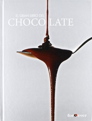 El Gran Libro del Chocolate (Spanish Edition) | Karl Schuhmacher