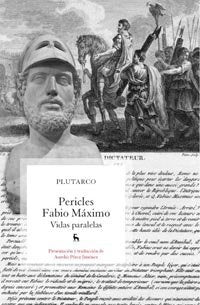 VIDAS PARALELAS: PERICLES - FABIO MAXIMO.. | Plutarco