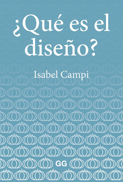 QUE ES EL DISEÑO? | Isabel Campi