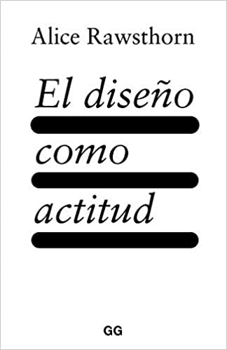 EL DISEÑO COMO ACTITUD | ALICE RAWSTHORN