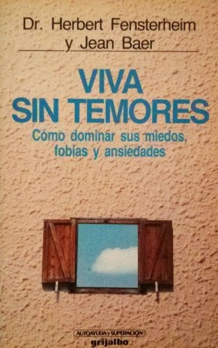 VIVA SIN TEMORES.. | Fensterheim, Baer