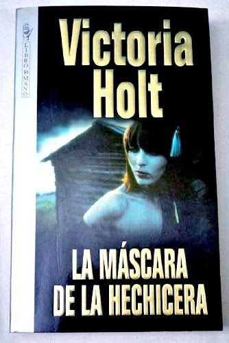 LA MASCARA DE LA HECHICERA * | VICTORIA  HOLT