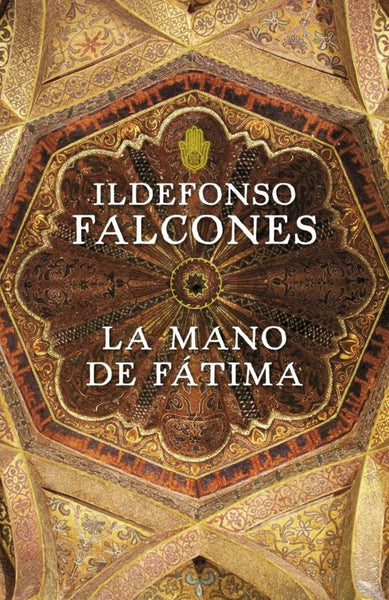 LA MANO DE FATIMA * | Ildefonso Falcones