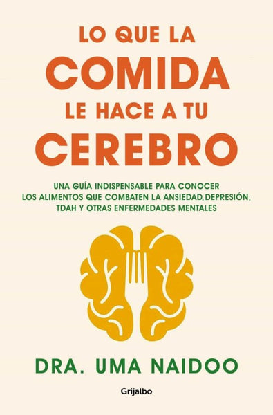 LO QUE LA COMIDA LE HACE AL CEREBRO* | UMA NAIDOO