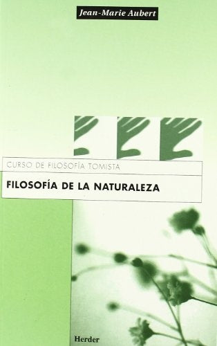 FILOSOFIA DE LA NATURALEZA.. | JEAN MARIE AUBERT