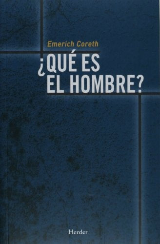 ¿ QUE ES EL HOMBRE ? | EMERICH  CORETH