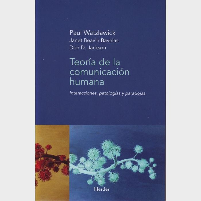 TEORIA DE LA COMUNICACION HUMANA | Paul Watzlawick