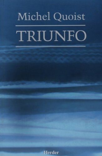 TRIUNFO.. | Michel Quoist