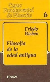 FILOSOFÍA DE LA EDAD ANTIGUA.. | Friedo Ricken