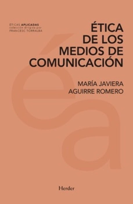 ETICA DE LOS MEDIOS DE COMUNICACION |  MARIA JAVIERA AGUIRRE ROMERO