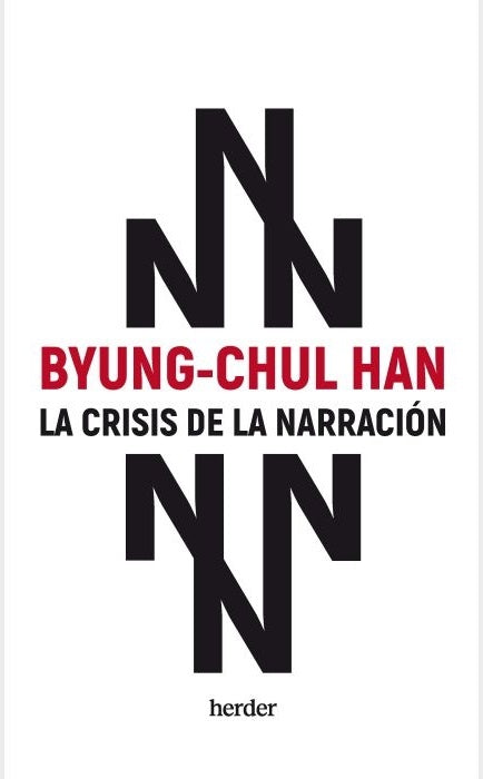 LA CRISIS DE LA NARRACION.. | Byung-Chul Han