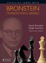 BRONSTEIN MI PASION POR EL AJEDREZ.. | DAVID  BRONSTEIN