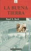 La buena tierra * | Pearl S. Buck