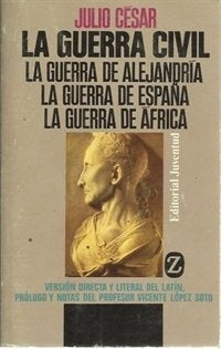 LA GUERRA CIVIL / LA GUERRA DE ALEJANDRÍA .. | Júlio Cesar