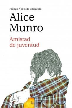 AMISTAD DE JUVENTUD * | Alice Munro