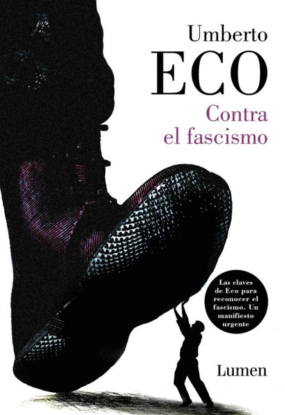 CONTRA EL FASCISMO.. | Umberto Eco