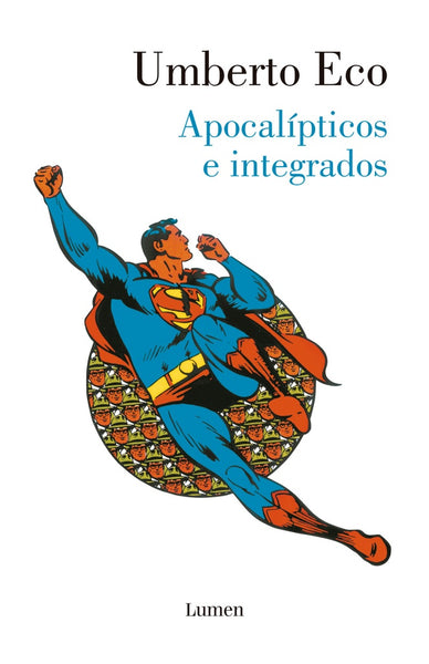 APOCALIPTICOS E INTEGRADOS..* | Umberto Eco