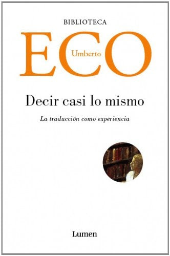 DECIR CASI LO MISMO... | Umberto Eco