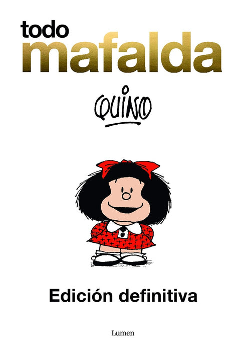 TODO MAFALDA AMPLIADO.. | Quino