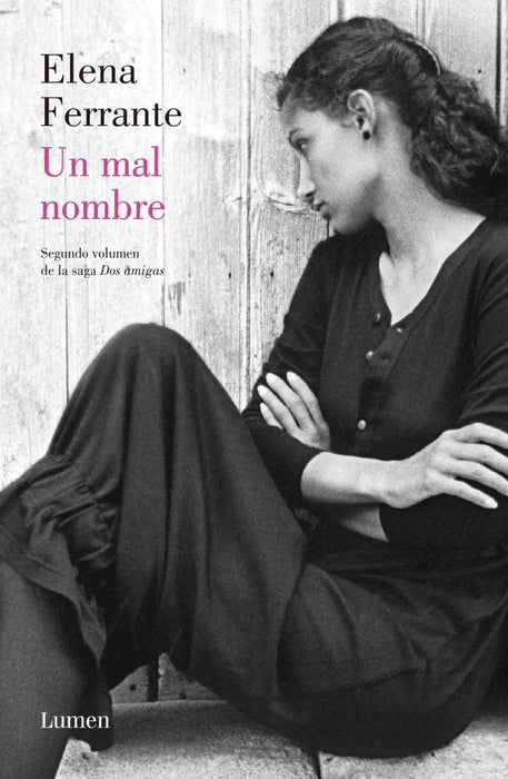 UN MAL NOMBRE*. | Elena Ferrante