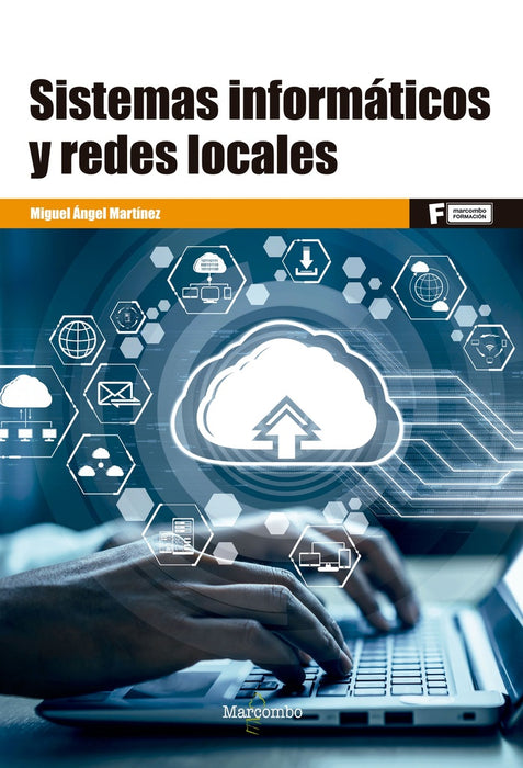 Sistemas informáticos y redes locales | Miguel Ángel  Martínez