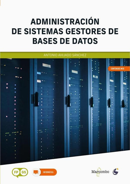 Administración de Sistemas Gestores de Bases de Datos | Antonio Ahijado Sánchez