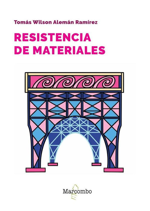 Resistencia de materiales | Tomás Wilson Alemán Ramírez