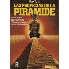 LAS PROFECIAS DE LA PIRAMIDE .. | Max Toth