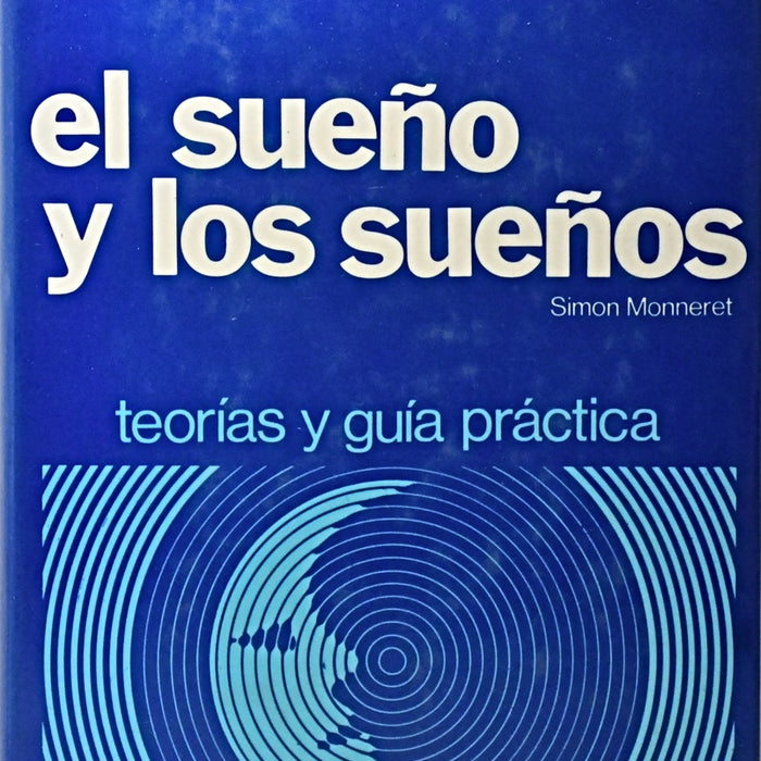 EL SUEÑO Y LOS SUEÑOS.. | SIMON  MONNERET