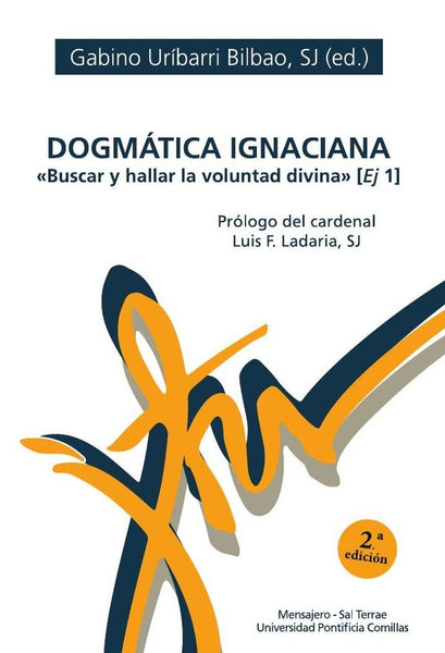 Dogmática ignaciana | SJ (ed.) Gabino Uríbarri Bilbao