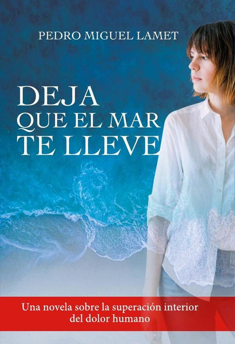 Deja que el mar te lleve | Pedro Miguel Lamet