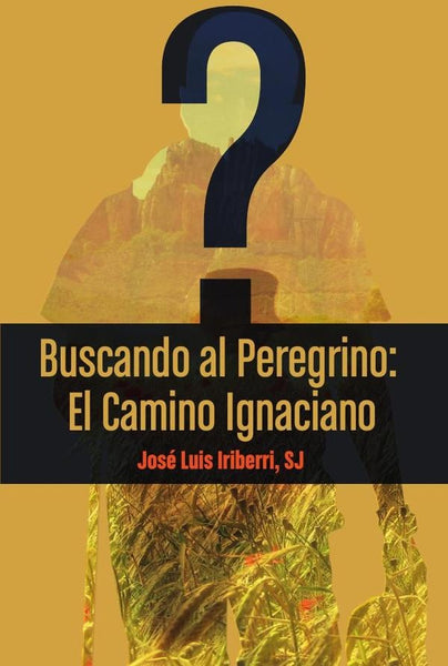 Buscando al Peregrino | Josep Lluis Iriberri