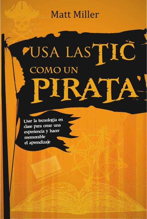 Usa las TIC como un pirata | Matt Miller