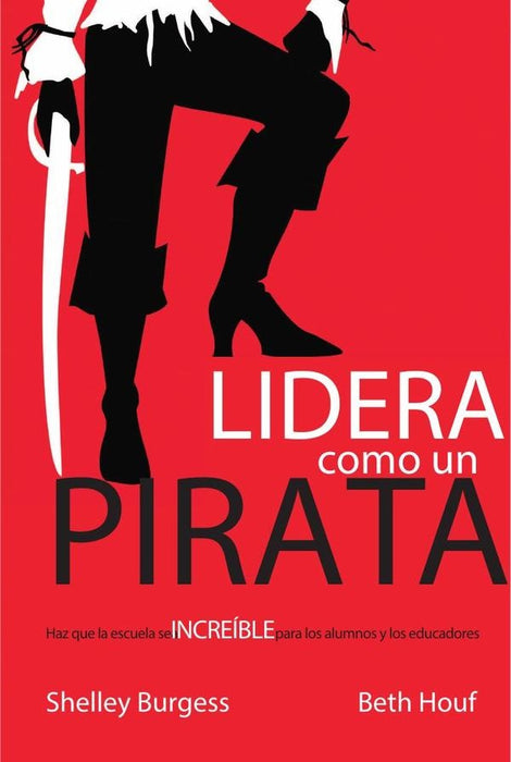 Lidera como un pirata | Houf, Burgess