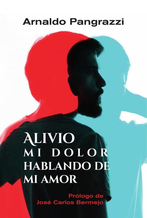 Alivio mi dolor hablando de mi amor | Arnaldo Pangrazzi