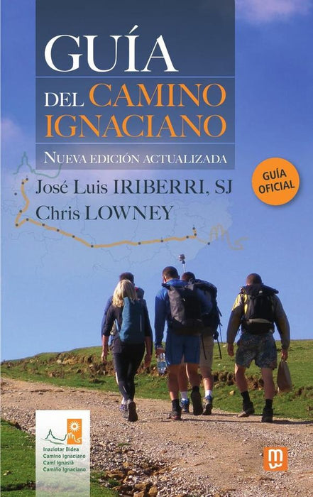 Guía del Camino Ignaciano - Nueva edición actualizada | Iriberri, Lowney y otros